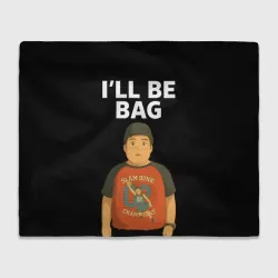 Плед 3D I`ll be bag мем
