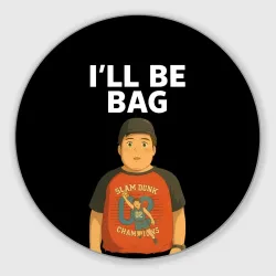 Круглый коврик для мышки I`ll be bag мем