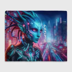 Плед 3D Neytiri's granddaughter - cyberpunk Avatar 7