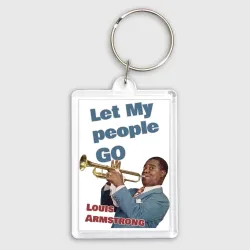 Брелок прямоугольный 35*50 Let my people go - Louis Armstrong 