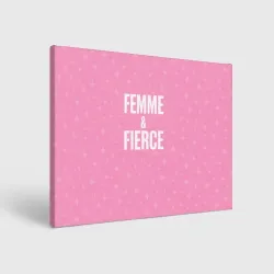 Холст прямоугольный Femme & Fierce