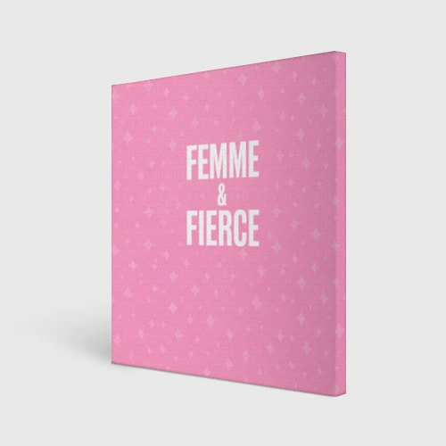 Холст квадратный Femme & Fierce
