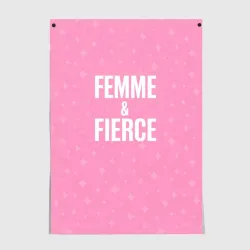 Постер Femme & Fierce